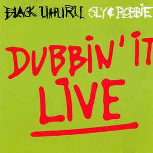 2001 - Dubbin it Live with Sly & Robbie 